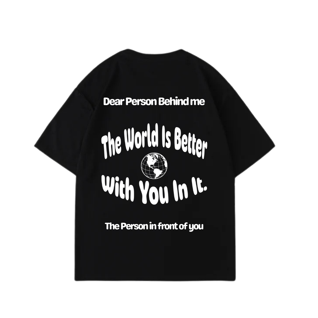 Dear Person Behind Me  T-shirt