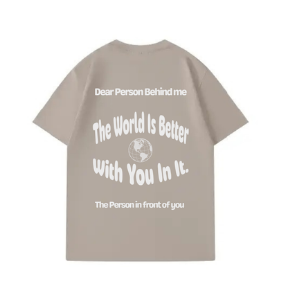 Dear Person Behind Me  T-shirt