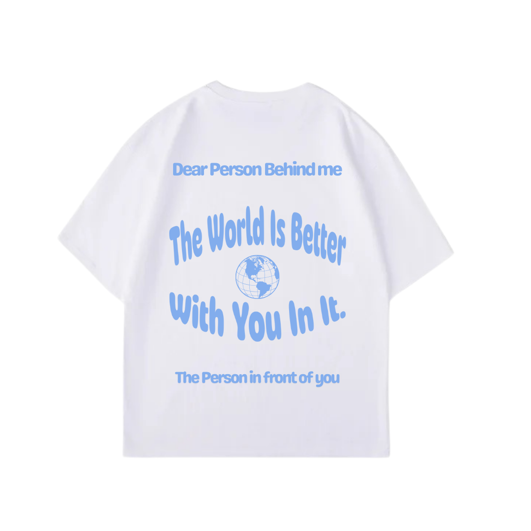 Dear Person Behind Me  T-shirt